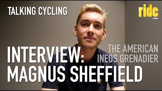 Magnus Sheffield interview: intro to the American at Ineos Grenadiers – young, ambitious, successful