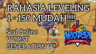 (Seal Worst Generation V2) RUTE LEVELING PALING MUDAH 1 - 150 !!! #sealonline #atangyt #atanggaming