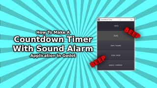 How To Make A Countdown Timer With Sound Alarm Application In Godot (Beep Beep)
