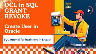 Lesson 7 : Oracle SQL DCL Tutorial | GRANT, REVOKE & CREATE USER Explained