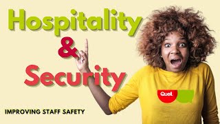 Hospitality and Security (Staff Safety)