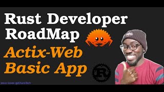 Rust Developer RoadMap - Intro to Web Apps with Actix-Web \u0026 Tera