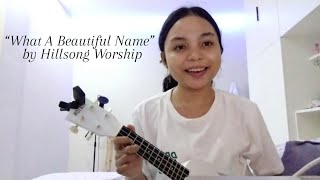 ”what a beautiful name” by hillsong worship (cover)