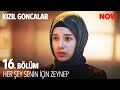 Zeynep'i Rahatlatan Konuşma - Kızıl Goncalar 16. Bölüm @KizilGoncalarDizisi