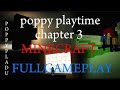 poppy playtime chapter 3 Minecraft fanmade fullgameplay 1-10