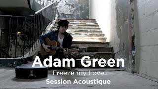 #1031 Adam Green - Freeze my Love (Session Acoustique)