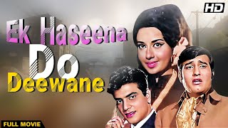 Ek Hasina Do Diwane (1972) - Full Movie | Jeetendra, Babita & Vinod Khanna