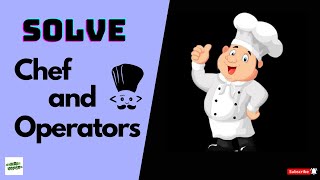 Chef and Operators | Codechef Problem | Python
