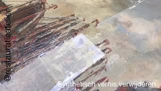 synthetisch vernis verwijderen  schilderij restauratie