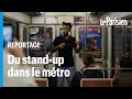 Ces humoristes testent leurs vannes dans le métro