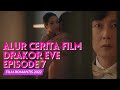 ALUR CERITA FILM DRAKOR EVE [EPS 7] - FILM DRAMA KOREA ROMANTIS TERBARU 2022