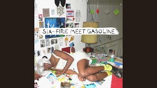 Sia - Fire Meet Gasoline (Official Audio)