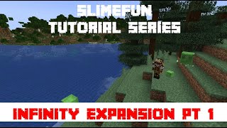 Slimefun Tutorials - Infinity Expansion Part 1