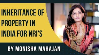 Inheritance of properties in India for Non Resident Indians #nriexperts #nriinheritance