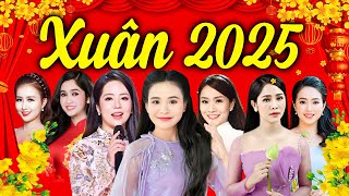 Liên Khúc NHẠC XUÂN TRỮ TÌNH Nhiều Ca Sĩ Đón Năm Mới 2025 - Nhạc Tết Không Quảng Cáo Cả Năm Bình An