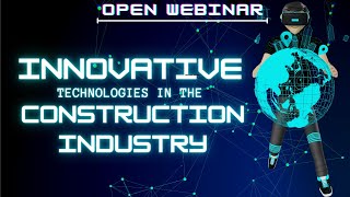 [Webinar] Innovative Technologies in the Construction Industry