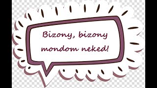 Bizony, bizony mondom neked 12. -  2025.02.09.