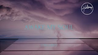 Awake My Soul (Official Lyric Video) - Hillsong Worship