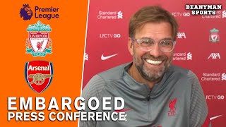 Jurgen Klopp - Liverpool v Arsenal - Final Embargoed Pre-Match Press Conference