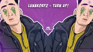 Lunakorpz - Turn Up!