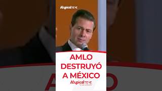 AMLO DESTRUYÓ A MÉXICO | #shorts