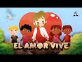 EL AMOR VIVE | Canto Tema para Niños Oficial - Semana Santa 2022