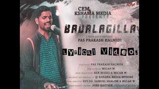 BADALAAGILLA || PAS. PRAKASH HALMIDI || LYRICAL VIDEO|| SAMUELRAJ RATHOD||