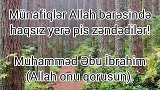 Münafiqlər Allah barəsində haqsız yerə pis zəndədilər! (Muhamməd Əbu İbrahim Allah onu qorusun).