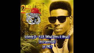 Schoolly D - P.S.K. (What Does It Mean?) (Instrumental) by 2MEY