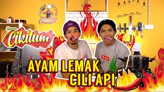 Dapur Cikitum S2 : AYAM LEMAK CILI API | Sterk Production