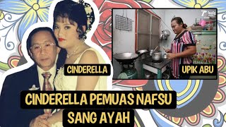 CINDERELLA & SANG BANGSAWAN