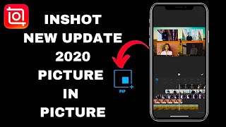 New Inshot Update New Option Picture In Picture 2020