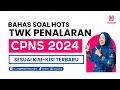 SOAL TWK CPNS 2024 TERBARU FULL PENALARAN