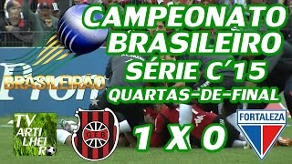 [Série C '15] Grêmio Esportivo Brasil 1 X 0 Fortaleza EC - Melhores Momentos - TV ARTILHEIRO