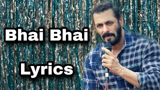 Salman Khan | Bhai Bhai Song | Lyrics | Eid Special | 2020