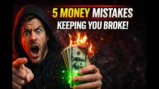 5 Money Mistakes That Keep You Poor FOREVER (Watch This Before 30)