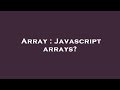 Array : Javascript arrays?
