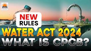 New Rules Under Water Act 2024 | Central Pollution Control Board | UPSC | APPSC | TGPSC