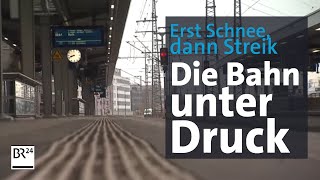 Erst Winter, jetzt Streik, bald Fahrplanwechsel – die Bahn hat alle Hände voll zu tun | BR24