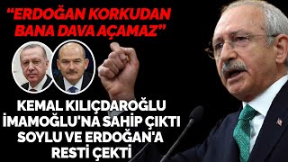 Kemal Kılıçdaroğlu İmamoğlu'na sahip çıktı, Erdoğan'a resti çekti: Erdoğan korkudan bana dava açamaz