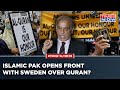 Pakistan Protests Against Quran Burning Despite Sweden's U-Turn As Outrage Envelopes Muslim Nations