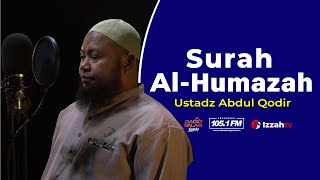 Ustadz Abdul Qodir Surah Al Humazah Juz 30