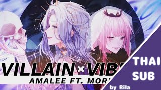 [THAI SUB] VILLAIN VIBES - Amalee(feat. Mori Calliope)