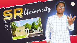 SR University Review in 2023 - Campus life, Courses, Fees, Placements