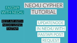 NEO4J TUTORIAL|Neo4j Python|Update Node In Neo4j Graph Database Using Fastapi From Python|PART:107