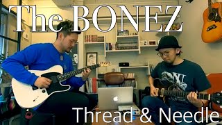 The BONEZ - Thread & Needle - guitar cover