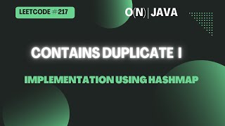 Leetcode #217 Contains Duplicate | Implementation with Brute-Force | List | Map in Java