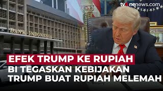 Rupiah Melemah, BI Ungkap Hal ini Disebabkan Kebijakan Donald Trump | OneNews Update