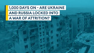 1,000 days on - are Ukraine and Russia locked into a war of attrition? | Sitrep podcast