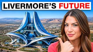 Livermore’s Biggest Megaprojects Crazy Changes Coming!